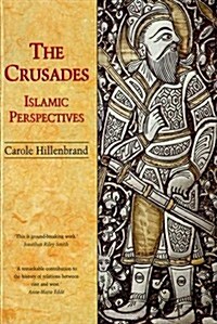 The Crusades : Islamic Perspectives (Paperback)