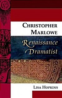 Christopher Marlowe, Renaissance Dramatist (Hardcover)