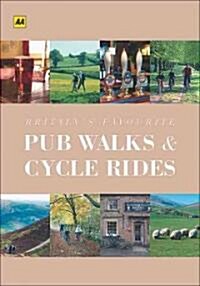 AA Britains Favourite Pub Walks & Cycle Rides (Paperback)