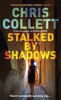 Stalked by Shadows (Paperback)