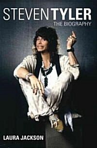 Steven Tyler : The Biography (Hardcover)