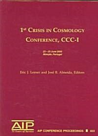 1st Crisis in Cosmology Conference, CCC-1 (Paperback)