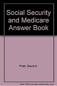 Social Security and Medicare Answer Book (Paperback, Supplement)