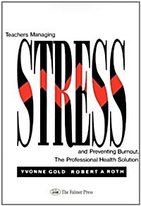 Teachers Managing Stress & Preventing Burnout (Paperback)