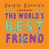 Purple Ronnies Little Book for the Worlds Best Friend (Hardcover)