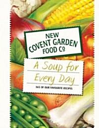 Soup for Every Day : 365 of Our Favourite Recipes (Hardcover)