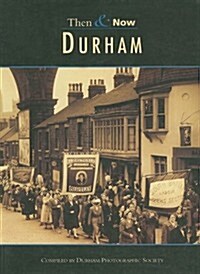 Durham Then & Now (Paperback)