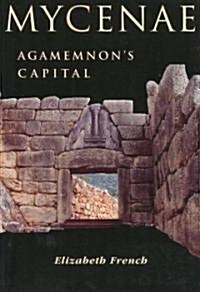 Mycenae : Agamemnons Capital (Paperback)