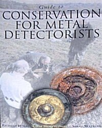 Guide to Conservation for Metal Detectorists (Paperback)