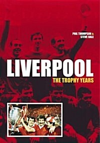 Liverpool: the Trophy Years (Paperback)