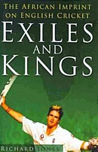 Exiles and Kings : The African Imprint on English Cricket (Hardcover)