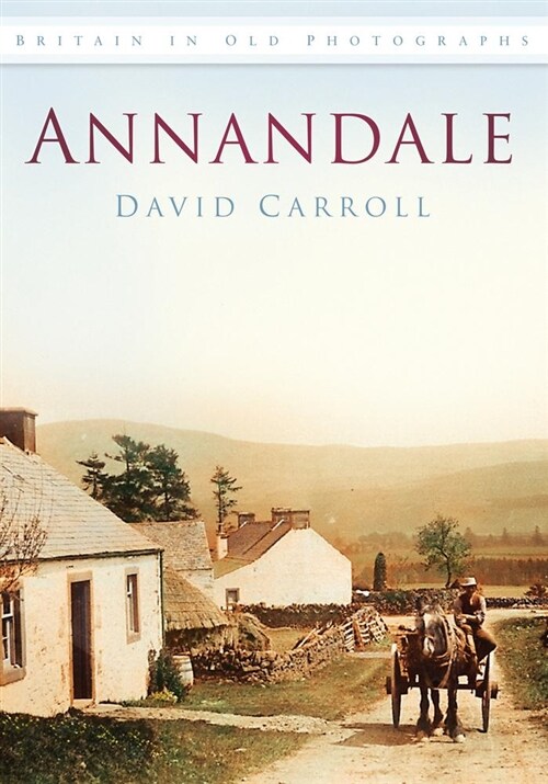 Annandale : Britain in Old Photographs (Paperback)