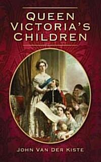 Queen Victorias Children (Paperback)