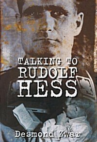 Talking to Rudolf Hess (Hardcover)