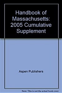 Handbook of Massachusetts: 2005 Cumulative Supplement (Paperback)
