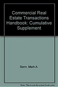 Commercial Real Estate Transactions Handbook: Cumulative Supplement (Paperback, 3, 2005)