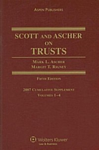 Scott and Ascher on Trusts: Cumulative Supplement: Volumes 1-4 (Paperback, 5, 2007)