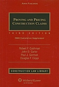 Proving and Pricing Construction Claims: Cumulative Supplement (Paperback, 2009)