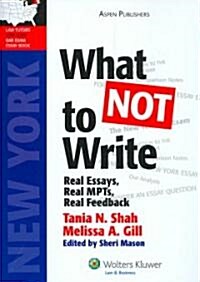 What Not to Write: Real Essays, Real MPTs, Real Feedback (Paperback)