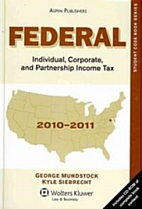 [중고] Federal Individual, Corporate, and Partnership Income Tax: With Commentary, 2010-2011 Edition (Paperback)