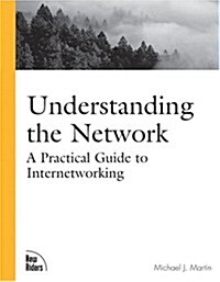 Understanding the Network: A Practical Guide to Internetworking (Paperback)