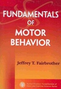 Fundamentals of motor behavior
