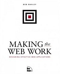Making the Web Work: Designing Effective Web Applications (Paperback)