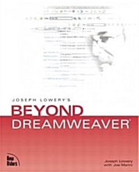 Joseph Lowerys Beyond Dreamweaver [With CDROM] (Paperback)