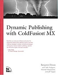 Dynamic Publishing with Coldfusion MX (Paperback)