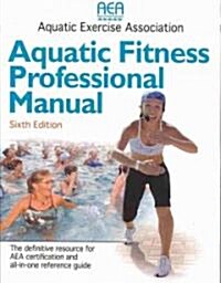 Aquatic Fitness Professional Manual (Paperback, 6)