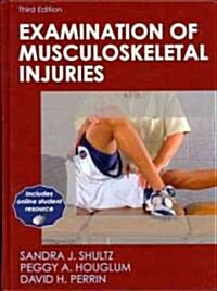 Examination of Musculoskeletal Injuries [With Free Web Access and Access Code] (Hardcover, 3)