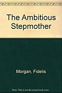 The Ambitious Stepmother (Audio CD)