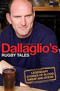 Lawrence Dallaglios Rugby Tales (Hardcover)