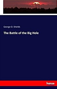 The Battle of the Big Hole (Paperback)