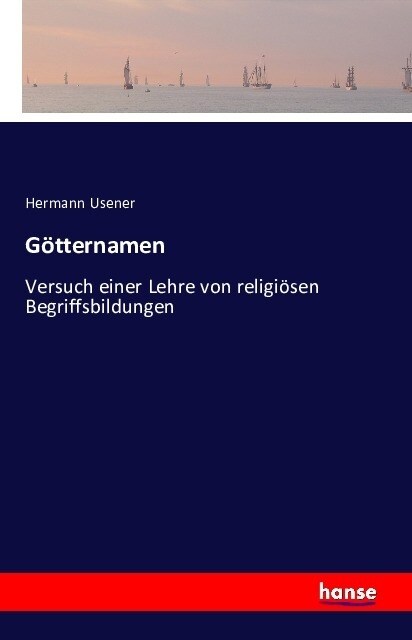 G?ternamen: Versuch einer Lehre von religi?en Begriffsbildungen (Paperback)