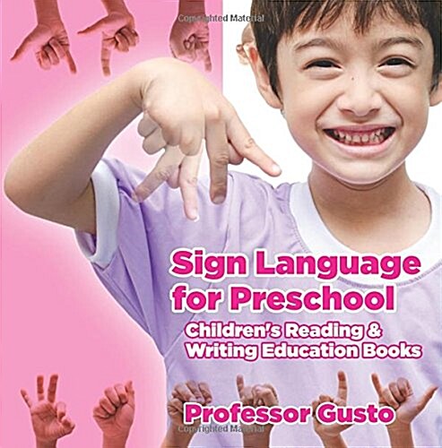 Sign Language for Preschool: Childrens Reading & Writing Education Books (Paperback)
