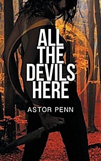 All the Devils Here (Hardcover)