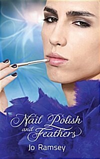 Nail Polish and Feathers (Hardcover)