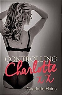 Controlling Charlotte (Paperback)
