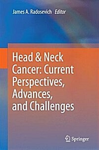 Head & Neck Cancer: Current Perspectives, Advances, and Challenges (Paperback, Softcover Repri)