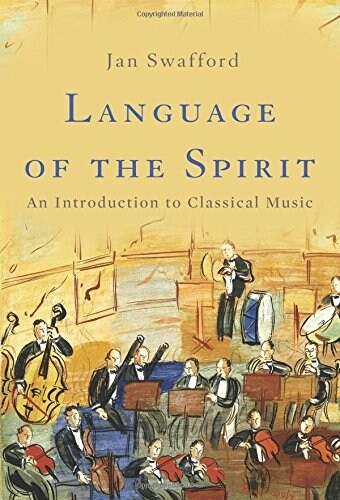 Language of the Spirit: An Introduction to Classical Music (Hardcover)