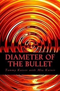 Diameter of the Bullet (Paperback)