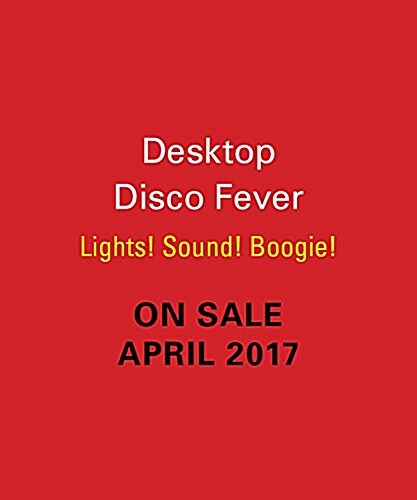 Desktop Disco Fever: Lights! Sound! Boogie! (Other)
