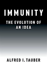 Immunity: The Evolution of an Idea (Hardcover)