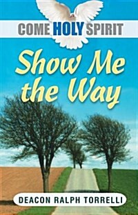 Show Me the Way (Paperback)