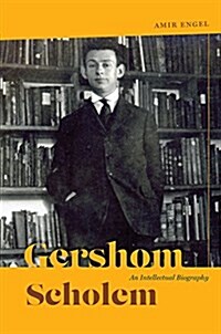 Gershom Scholem: An Intellectual Biography (Hardcover)