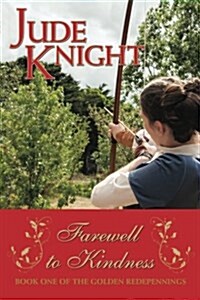 Farewell to Kindness (Paperback)