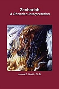 Zechariah a Christian Interpretation (Paperback)