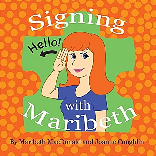 Signing with Maribeth: Baby Sign Language (Paperback)