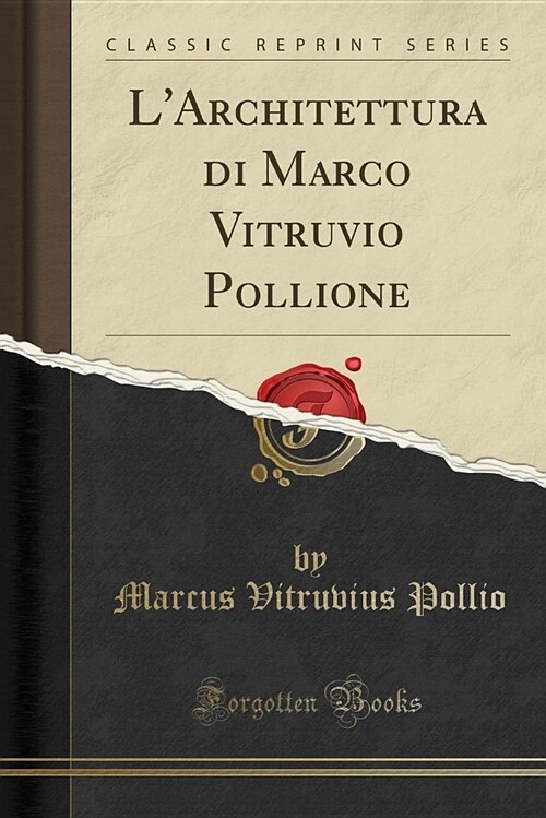 LArchitettura Di Marco Vitruvio Pollione (Classic Reprint) (Paperback)